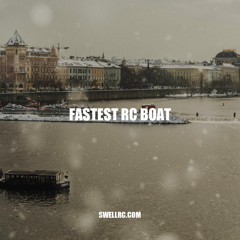 The Fastest RC Boat: Exploring Speed and Design - Swell RC